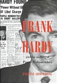 Frank Hardy and the Making of Power Without Glory (Hardcover)