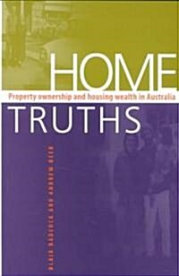 Home Truths: Property Ownership and Housing Wealth in Australia (Paperback)