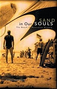 Sand in Our Souls: The Beach in Australian History (Paperback)