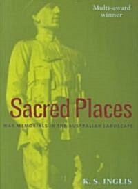Sacred Places: War Memorials in the Australian Landscape (Paperback)