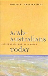 Arab-Australians Today: Citizenship and Belonging (Paperback)