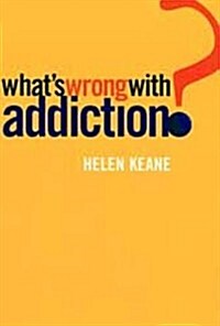 Whats Wrong With Addiction (Paperback)