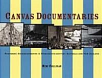 Canvas Documentaries: Panoramic Entertainments in Nineteenth-Century Australia and New Zealand (Hardcover)