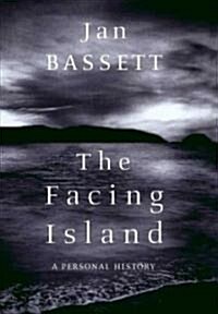 The Facing Island: A Personal History (Paperback)