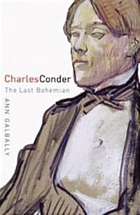 Charles Conder: The Last Bohemian (Paperback)