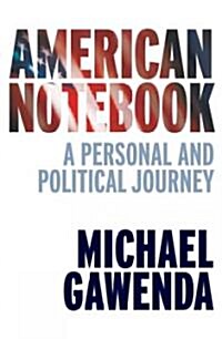 American Notebook: A Personal and Political Journey (Paperback)