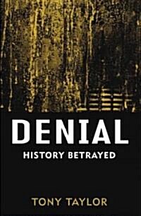 Denial: History Betrayed (Paperback)