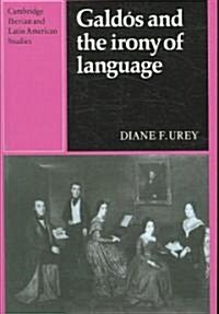 Galdos and the Irony of Language (Paperback)