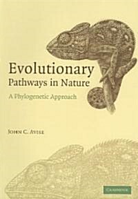 Evolutionary Pathways in Nature : A Phylogenetic Approach (Paperback)