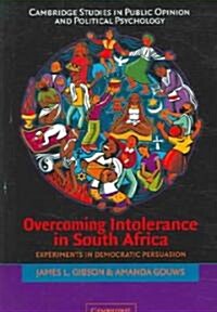 Overcoming Intolerance in South Africa : Experiments in Democratic Persuasion (Paperback)