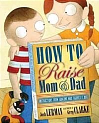 [중고] How to Raise Mom and Dad (School & Library)