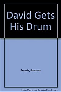 David Gets His Drum (Hardcover)