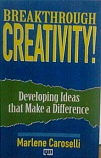 Breakthrough Creativity! (Paperback)