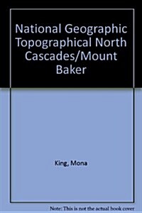 National Geographic Topographical North Cascades/Mount Baker (Paperback)