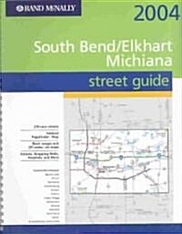 Rand McNally 2004 South Bend/Elkhart Michiana Street Guide (Paperback, Spiral)