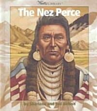 The Nez Perce (Library Binding)