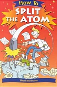 How to Split the Atom (Library)