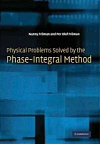 Physical Problems Solved by the Phase-Integral Method (Paperback, Revised)