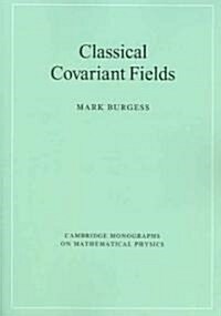 Classical Covariant Fields (Paperback)