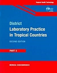 District Laboratory Practice in Tropical Countries, Part 2 (Paperback, 2 Revised edition)
