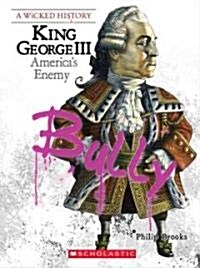 King George III: Americas Enemy (Hardcover)