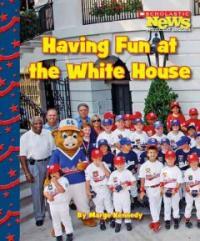 Having Fun at the White House (Paperback)