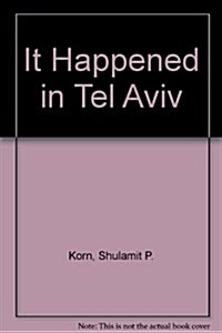 It Happened in Tel Aviv (Hardcover)