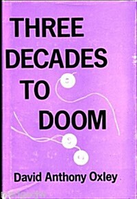 Three Decades to Doom (Hardcover)