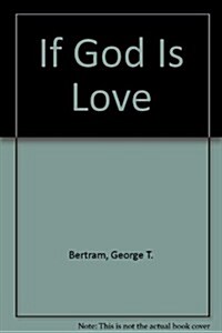 If God Is Love (Hardcover)
