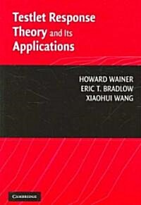 Testlet Response Theory and Its Applications (Paperback)