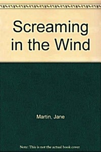 Screaming in the Wind (Hardcover)