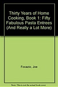 Thirty Years of Home Cooking, Book 1 (Paperback)