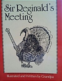 Sir Reginalds Meeting (Paperback)