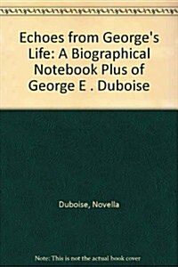 Echoes from Georges Life (Hardcover)
