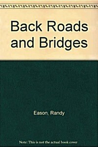 Back Roads and Bridges (Paperback)
