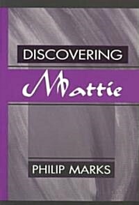 Discovering Mattie (Paperback)