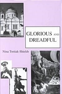 Glorious and Dreadful (Hardcover, 1st)