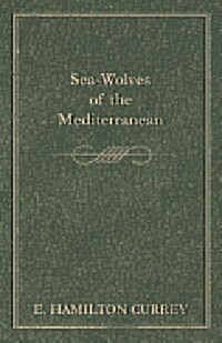 Sea-Wolves of the Mediterranean (Paperback)