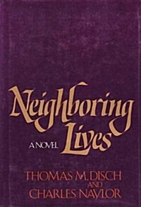 Neighboring lives (Hardcover, First.)