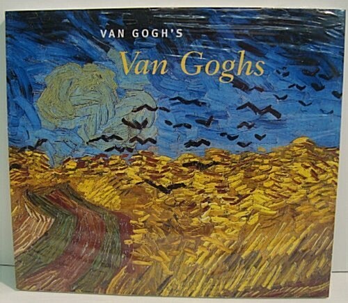 Van Goghs Van Goghs: Masterpieces from the Van Gogh Museum, Amsterdam (Paperback)