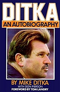 Ditka: An Autobiography (Hardcover)