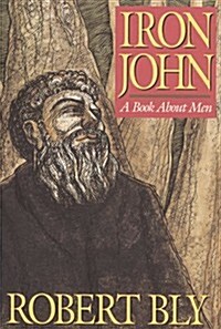 Iron John: A Book About Men (Hardcover)