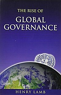 The Rise of Global Governance, and Agenda 21 (Paperback, 1st Edition)