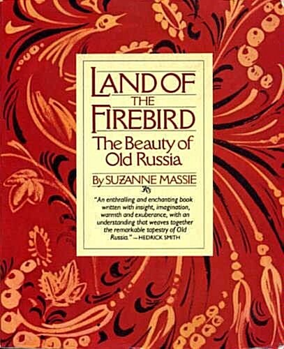 Land of the Firebird: The Beauty of Old Russia (Paperback, Later Printing)