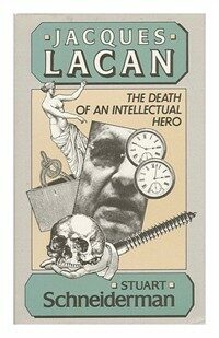 Jacques Lacan : the death of an intellectual hero