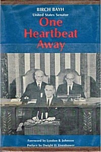 One Heartbeat Away: Presidential Disability and Succession (Hardcover)