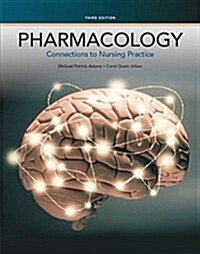 Pharmacology: Connections to Nursing Practice (Hardcover, 3, Revised)