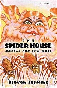 The Spider House: Battle for the Wall (Paperback)