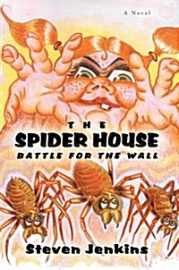 The Spider House: Battle for the Wall (Hardcover)