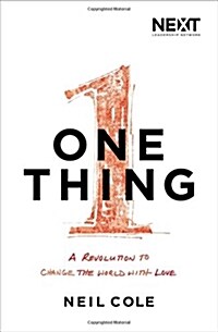 One Thing: A Revolution to Change the World with Love (Paperback)